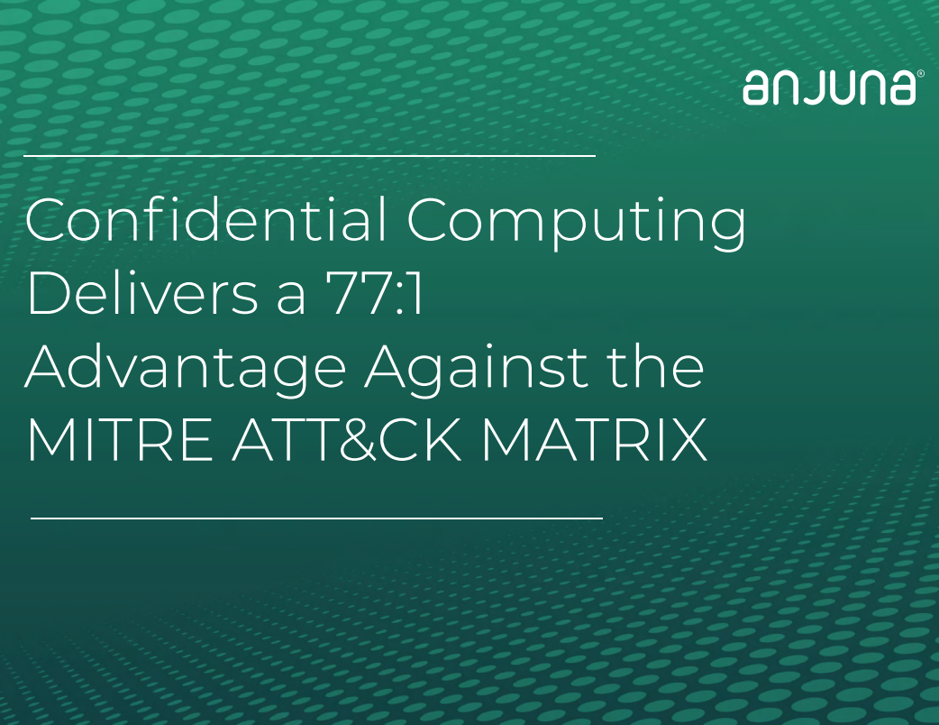 Anjuna's MITRE ATT&CK Matrix White Paper